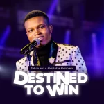 [Music] Destined to Win - Dynamic Music Group Ft. Tolmusic & Akintoba Akinbami