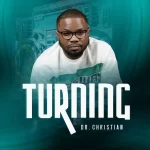 [Music] Turning - Dr. Christian