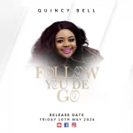 [Music] Follow You Dey Go - Quincy Bell