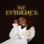 [Music] My Evidence - Laba Praise