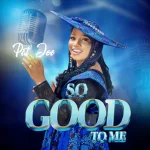 [Music] So Good to Me - Pat Joe