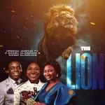 [Music] The Lion - Jessica Joshua Ft. P.daniel Olawande & Nifemi Olawande