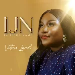 [Download] In Jesus Name - Victoria Israel