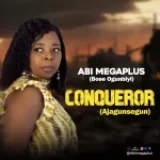 [Music] Conqueror – Abi Megaplus
