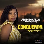 [Music] Conqueror - Abi Megaplus