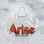 [Download] Arise  - Mr M & Revelation