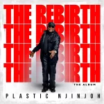 [Download] The Rebirth - Plastic Njinjoh