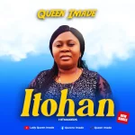 [Download] Itohan - Queen Imade