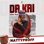 [Music] Da Kai - Nattyproff