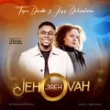 [Download] Jehovah Jireh – Tope Dada Ft. Jess Debenham