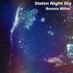 Review of Bonnie Milne's "Stolen Night Sky"