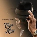 [Album] Then & Now – Marvin Sapp