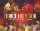 Thrice Holy God Dami Paul Holyhill Worship Ft. Magpsalms 140x110