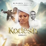 [Music] Kodesh (Holy) - Mirabel Ekezie