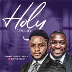 [Download] Holy You Are - Jimmy D Psalmist & David Dam