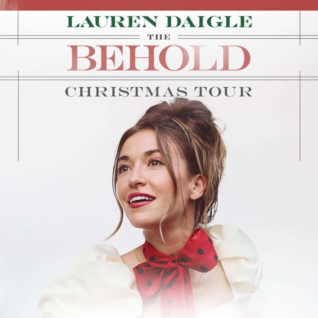 Lauren Daigle’s “Behold Christmas Tour” Returns For 2024 Season
