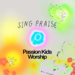 Passion Kids Worship Releases Debut Album