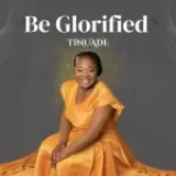 [Video] Be Glorified – Tinuade