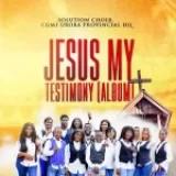 [Album] Jesus My Testimony – CGMi Solution Choir