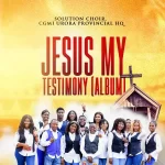 [Album] Jesus My Testimony - CGMi Solution Choir