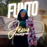 [Music] Jesus Reigns – Funto