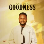 [Music] I See Your Goodness - Joey Adono