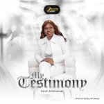 [Music] My Testimony - Sarah Emmanuel