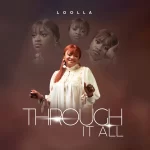 [Music] Through It All - Loolla