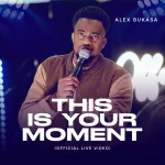 [Music] This Is Your Moment - Alex Bukasa