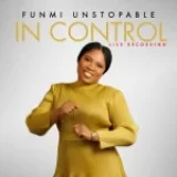 [Music] In Control – Funmi Unstoppable