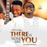 [Music] There is None Like You – Adelowomi & Christ Breed Ft. King Yonder