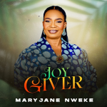 [Music] Joy Giver - MaryJane Nweke