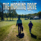 Cory M. Coons – “The Morning Drive”