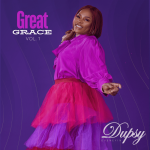 [Album] Great Grace (Volume 1) - Dupsy Oyeneyin