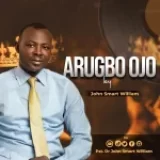 [Music] Arugbo Ojo – John Smart William