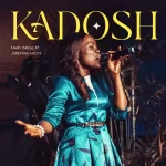 [Music] Kadosh - Mary Isreal Ft. Jeremiah Hicks