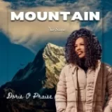 [Music] Mountain – Doris O Praise