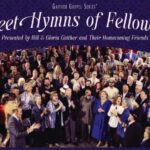 Gaither Gospel Series Announces ‘Sweet Hymns Of Fellowship’