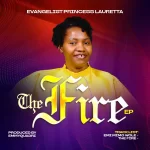 [Music] The Fire - Evangelist Princess Lauretta