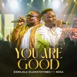 [Music] You Are Good - Damilola Oluwatoyinbo Ft Nosa