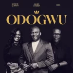 [Music] Odogwu - Jumbo Aniebiet Ft. Nosa & Sergine Quenum