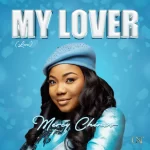 [Download] My Lover - Mercy Chinwo