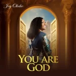 [Music] You Are God - Joy Okeke