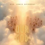 [Music] Our God - James Akinwumi