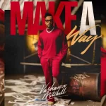 [Video] Make A Way - VaShawn Mitchell