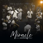 [Music] Miracle - Austin Omozeje Ft. The Blend, Joel Clement, Jaddah & Rita Oki featuring The Blend, Joel Clement, Jaddah & Rita Oki