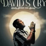 [Download] David’s Cry – Ebuka Songs