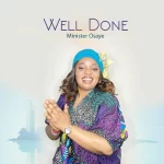 [Music] Well Done - Minister Osaye