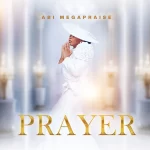 [Music] Prayer - Abi Megapraise