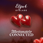 [Download] Affectionately Connected - Elijah Oyelade